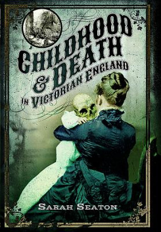 Childhood and Death in Victorian England