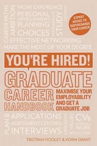 You're Hired! Graduate Career Handbook