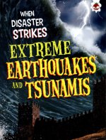 Extreme Earthquakes and Tsunamis