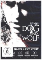 The New Model Army Story:Between Dog And Wolf