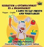 I Love to Eat Fruits and Vegetables