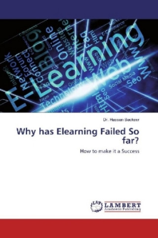 Why has Elearning Failed So far?