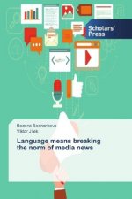 Language means breaking the norm of media news