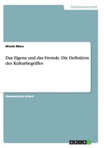 Eigene und das Fremde. Die Definition des Kulturbegriffes
