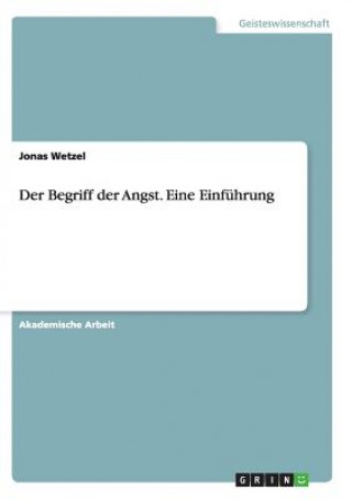 Begriff der Angst. Eine Einfuhrung