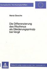 Die Differenzierung des Rhythmus als Gliederungsprinzip bei Vergil