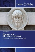 Warum ich Christus vertraue