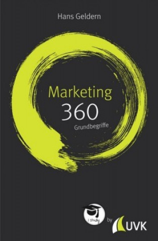 Marketing: 360 Grundbegriffe kurz erklärt