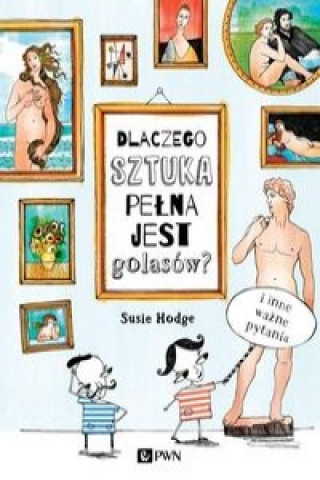 Dlaczego sztuka pelna jest golasow?