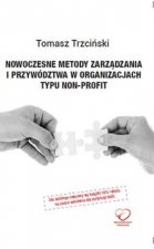 Nowoczesne metody zarzadzania i przywodztwa w organizacjach typu non-profit