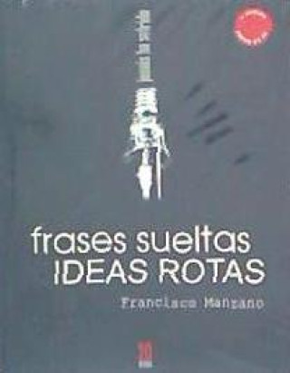 FRASES SUELTAS: IDEAS ROTAS