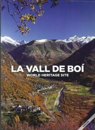 La Vall de Boí: world heritage site.