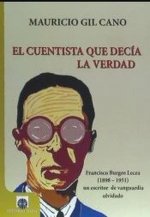 EL CUENTISTA QUE DECIA LA VERDAD Francisco Burgos Lecea (1898-1951) un escritor