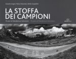 La stoffa dei campioni. 70 anni di manifattura Valcismon. Ediz. italiana e inglese