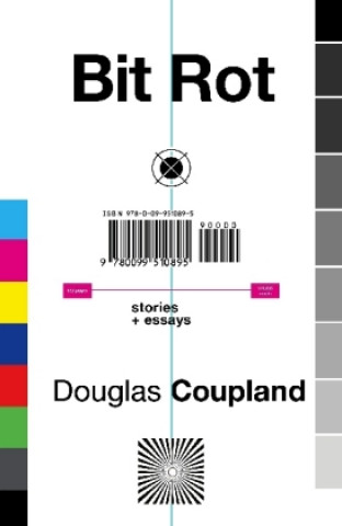 Bit Rot (Douglas Coupland)(Puha kötésű)