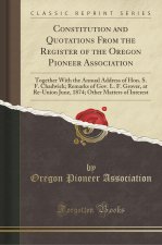 Constitution and Quotations From the Register of the Oregon Pioneer Association