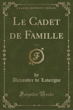 Le Cadet de Famille, Vol. 1 (Classic Reprint)
