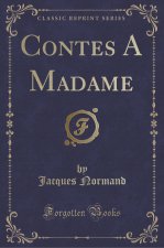 Contes A Madame (Classic Reprint)