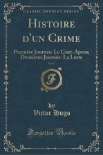 Histoire d'un Crime, Vol. 1