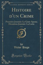 Histoire d'un Crime, Vol. 1