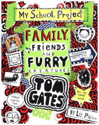 Tom Gates 12: Family, Friends and Furry Creatures