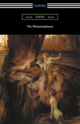 Metamorphoses (Translated and annotated by Henry T. Riley)