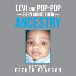 Levi and Pop-Pop Learn About Their Ancestry