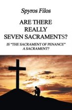 Are There Really Seven Sacraments?