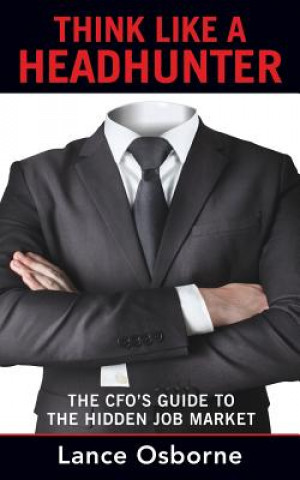 Think Like a Headhunter