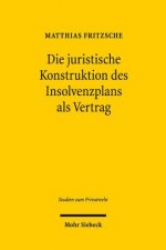 Die juristische Konstruktion des Insolvenzplans als Vertrag