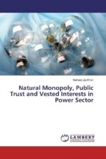 Natural Monopoly, Public Trust and Vested Interests in Power Sector