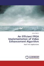 An Efficient FPGA Implementation of Video Enhancement Algorithm