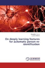 On deeply learning features for automatic person re-identification