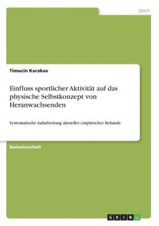 Einfluss sportlicher Aktivitat auf das physische Selbstkonzept von Heranwachsenden