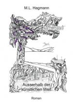 Ausserhalb der kunstlichen Welt