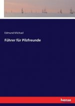 Fuhrer fur Pilzfreunde