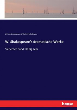 W. Shakespeare's dramatische Werke