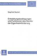 Entstehungsbedingungen Und Funktionen Des Rechts Der Eigenheimfoerderung