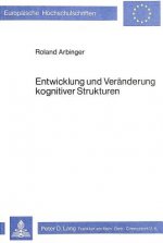 Entwicklung und Veraenderung kognitiver Strukturen