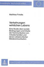 Verkehrungen wirklichen Lebens