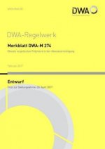 Merkblatt DWA-M 274 Einsatz organischer Polymere in der Abwasserreinigung (Entwurf)