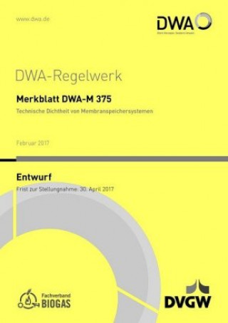 Merkblatt DWA-M 375 Technische Dichtheit von Membranspeichersystemen (Entwurf)