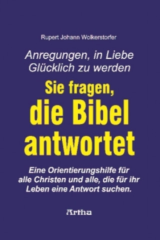 Sie fragen, die Bibel antwortet