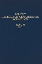 Bericht der Römisch-Germanischen Kommission. Bd.94/2013