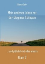 Mein anderes Leben mit der Diagnose Epilepsie Buch 2