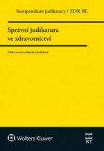 Kompendium judikatury Správní judikatura ve zdravotnictví