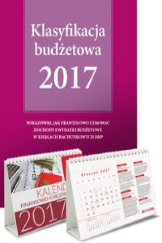 Klasyfikacja budzetowa 2017 + Kalendarz finansowo-ksiegowy 2017 dla jsfp