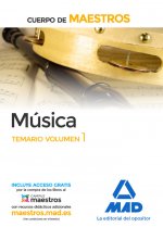 Cuerpo de Maestros Música. Temario Volumen 1