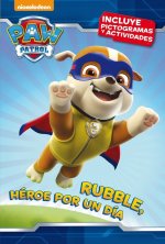 Rubble, héroe por un día (Paw Patrol - Patrulla Canina. Pictogramas 3)