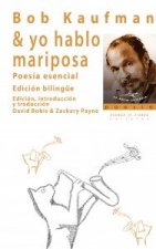 & yo hablo mariposa: Poesía esencial